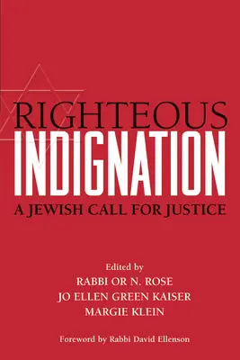 Gerechte Empörung: Ein jüdischer Aufruf zur Gerechtigkeit - Righteous Indignation: A Jewish Call for Justice