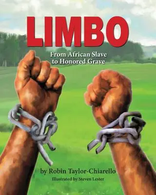 Limbo, Vom afrikanischen Sklaven zum Ehrengrab - Limbo, From African Slave to Honored Grave