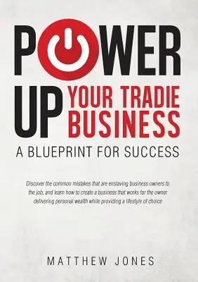 Power Up Your Tradie Business: Eine Blaupause für den Erfolg - Power Up Your Tradie Business: A blueprint for success