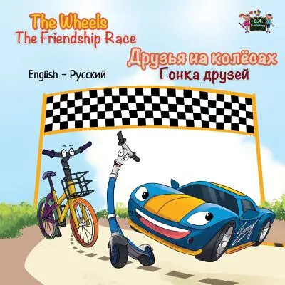 The Wheels - Das Freundschaftsrennen: Englisch Russisch Zweisprachige Ausgabe - The Wheels -The Friendship Race: English Russian Bilingual Edition