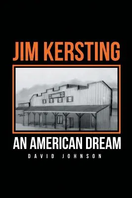 Jim Kersting: Ein amerikanischer Traum - Jim Kersting: An American Dream