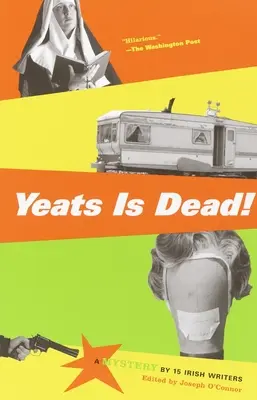 Yeats ist tot!: Ein Rätsel von 15 irischen Schriftstellern - Yeats Is Dead!: A Mystery by 15 Irish Writers