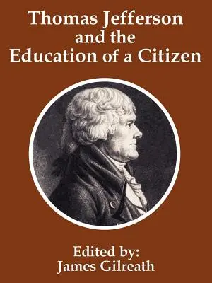 Thomas Jefferson und die Erziehung eines Bürgers - Thomas Jefferson and the Education of a Citizen