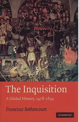 Die Inquisition: Eine globale Geschichte 1478-1834 - The Inquisition: A Global History 1478-1834