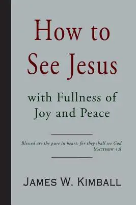 Wie man Jesus mit voller Freude und Frieden sehen kann - How to See Jesus with Fullness of Joy and Peace