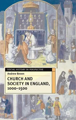 Kirche und Gesellschaft in England 1000-1500 - Church and Society in England 1000-1500