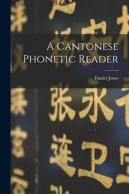 Ein kantonesisches phonetisches Lesebuch - A Cantonese phonetic reader