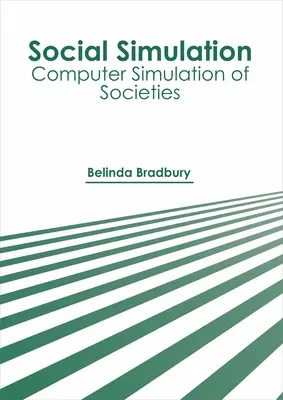 Soziale Simulation: Computersimulation von Gesellschaften - Social Simulation: Computer Simulation of Societies