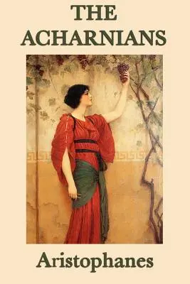 Die Acharnianen - The Acharnians