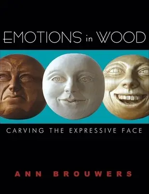 Emotionen in Holz: Das ausdrucksstarke Gesicht schnitzen - Emotions in Wood: Carving the Expressive Face