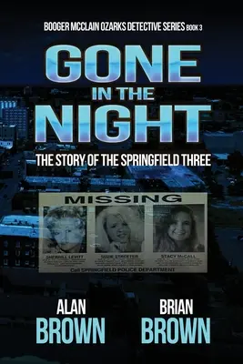 Verschwunden in der Nacht: Die Geschichte der Springfield Three - Gone in the Night: The Story of the Springfield Three