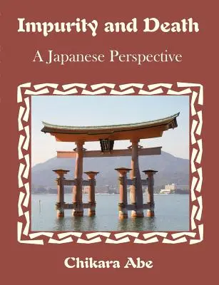 Unreinheit und Tod: Eine japanische Sichtweise - Impurity and Death: A Japanese Perspective