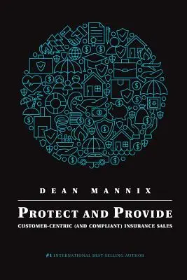 Beschützen und Versorgen: Kundenorientierter (und konformer) Versicherungsverkauf - Protect and Provide: Customer-Centric (and Compliant) Insurance Sales