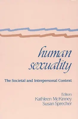 Menschliche Sexualität: Der gesellschaftliche und zwischenmenschliche Kontext - Human Sexuality: The Societal and Interpersonal Context