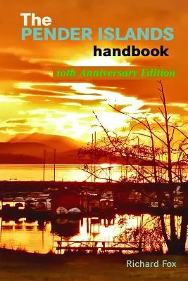 Das Handbuch für die Pender-Inseln: Ausgabe zum 10. Jahrestag - The Pender Islands Handbook: 10th Anniversary Edition