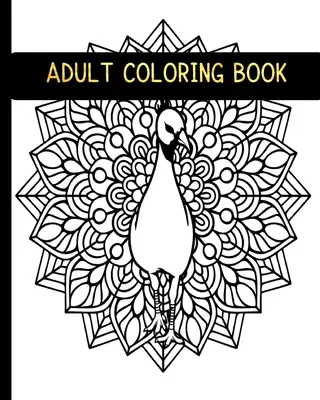 Malbuch für Erwachsene: 50 Plus Unique Animals and Flower Stress Relief Mandala Arts Designs on Single-sided Paper to Color for Mind Relaxatio - Adult Coloring Book: 50 Plus Unique Animals and Flower Stress Relief Mandala Arts Designs on Single-sided Paper to Color for Mind relaxatio
