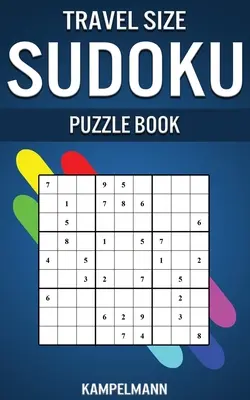 Sudoku Rätselbuch im Reiseformat: Kompakte & reisefreundliche Ausgabe mit 250 einfachen Sudokus und Lösungen - Travel Size Sudoku Puzzle Book: Compact & Travel Friendly Edition with 250 Easy Sudokus and Solutions