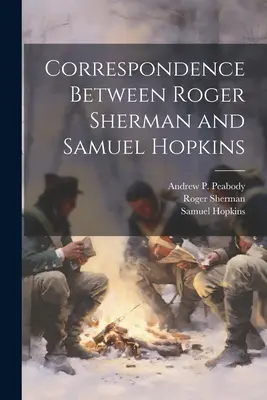 Korrespondenz zwischen Roger Sherman und Samuel Hopkins - Correspondence Between Roger Sherman and Samuel Hopkins