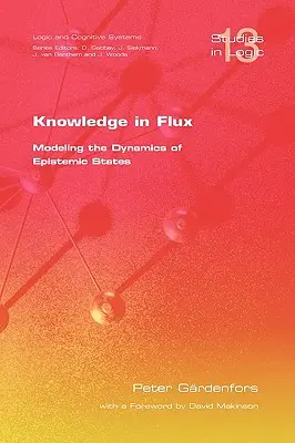 Wissen im Fluss: Modellierung der Dynamik von epistemischen Zuständen - Knowledge in Flux: Modeling the Dynamics of Epistemic States