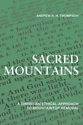 Heilige Berge: Ein christlich-ethischer Ansatz zum Abbau von Bergkuppen - Sacred Mountains: A Christian Ethical Approach to Mountaintop Removal