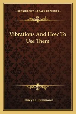 Schwingungen und wie man sie benutzt - Vibrations And How To Use Them