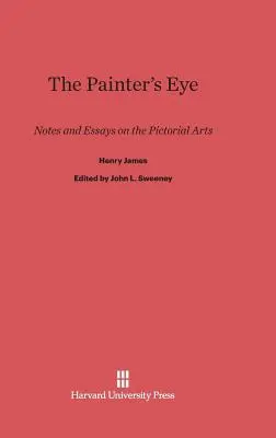 Das Auge des Malers: Notizen und Essays über die bildende Kunst - The Painter's Eye: Notes and Essays on the Pictorial Arts