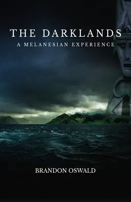 Die Darklands: Eine melanesische Erfahrung - The Darklands: A Melanesian Experience