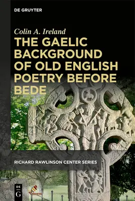 Der gälische Hintergrund der altenglischen Poesie vor Bede - The Gaelic Background of Old English Poetry Before Bede