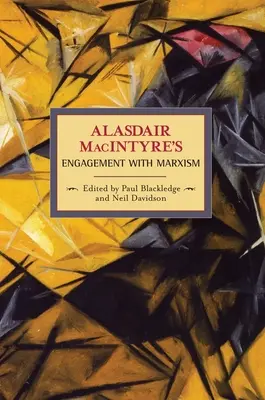 Alasdair Macintyres Auseinandersetzung mit dem Marxismus: Ausgewählte Schriften 1953-1974 - Alasdair Macintyre's Engagement with Marxism: Selected Writings 1953-1974