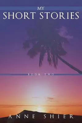 Meine Kurzgeschichten: Buch Zwei - My Short Stories: Book Two