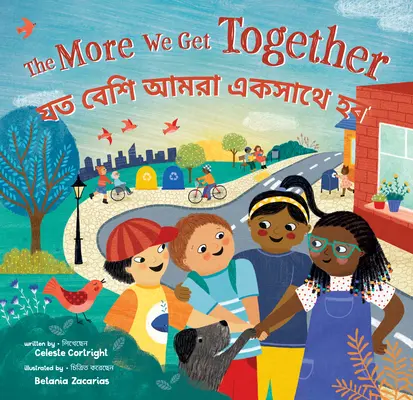 The More We Get Together (Zweisprachig Bengali & Englisch) - The More We Get Together (Bilingual Bengali & English)