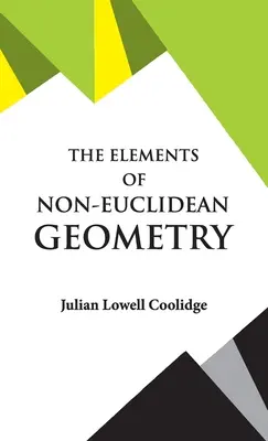 Die Elemente der nicht-euklidischen Geometrie - The Elements of Non-Euclidean Geometry