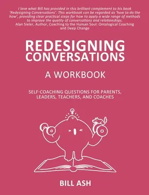 Redesigning Conversations Workbook: Fragen zum Selbst-Coaching für Eltern, Führungskräfte, Lehrer und Coaches - Redesigning Conversations Workbook: Self-Coaching Questions for Parents, Leaders, Teachers, and Coaches