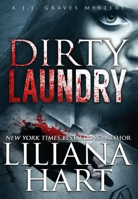 Schmutzige Wäsche: Ein J.J. Graves-Krimi - Dirty Laundry: A J.J. Graves Mystery