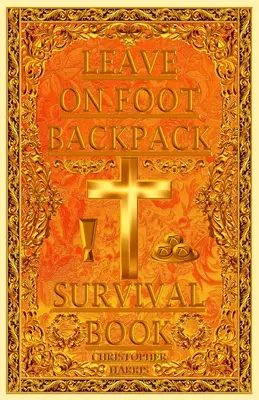 LEAVE ON FOOT BACKPACK (LOFB) Überlebensbuch - LEAVE ON FOOT BACKPACK (LOFB) Survival Book