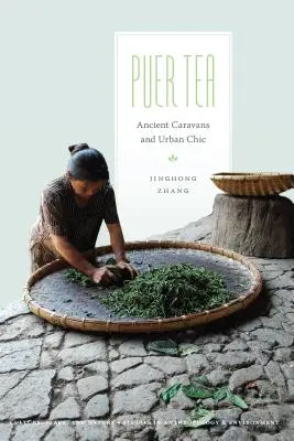 Puer-Tee: Antike Karawanen und urbaner Chic - Puer Tea: Ancient Caravans and Urban Chic