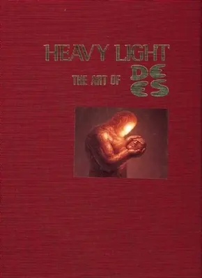 Schweres Licht: Die Kunst von de Es - Heavy Light: The Art of de Es