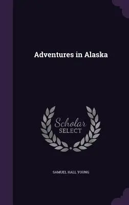 Abenteuer in Alaska - Adventures in Alaska