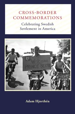 Grenzüberschreitende Gedenkfeiern: Feierlichkeiten zur schwedischen Besiedlung in Amerika - Cross-Border Commemorations: Celebrating Swedish Settlement in America