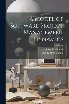 Ein Modell für die Dynamik des Software-Projektmanagements - A Model of Software Project Management Dynamics