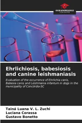 Ehrlichiose, Babesiose und Leishmaniose des Hundes - Ehrlichiosis, babesiosis and canine leishmaniasis