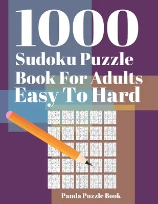 1000 Sudoku Rätselbücher für Erwachsene leicht bis schwer: Denkspiele für Erwachsene - Logikspiele für Erwachsene - Denkspiele Puzzle - 1000 Sudoku Puzzle Books For Adults Easy To Hard: Brain Games for Adults - Logic Games For Adults - Mind Games Puzzle