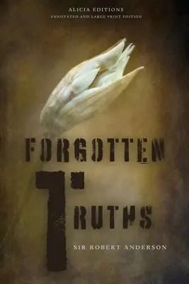 Vergessene Wahrheiten: Kommentierte und großformatige Ausgabe - Forgotten Truths: Annotated and Large Print Edition