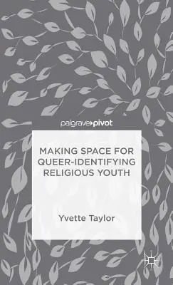 Raum schaffen für queer-identifizierende religiöse Jugendliche - Making Space for Queer-Identifying Religious Youth