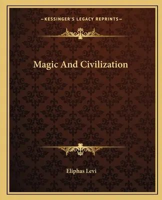 Magie und Zivilisation - Magic And Civilization