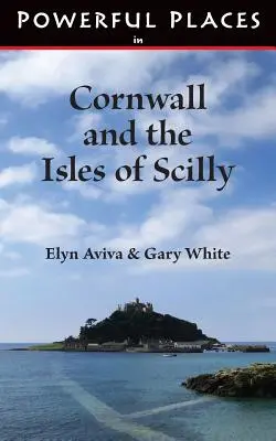Starke Orte in Cornwall und auf den Scilly-Inseln - Powerful Places in Cornwall and the Isles of Scilly