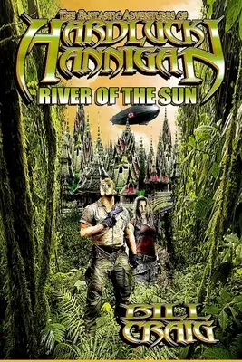 Die Abenteuer von Hardluck Hannigan: Fluss der Sonne - The Adventures of Hardluck Hannigan: River of the Sun