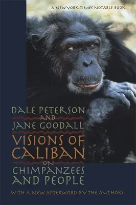 Visionen von Caliban: Über Schimpansen und Menschen - Visions of Caliban: On Chimpanzees and People