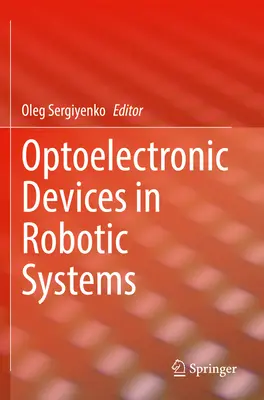 Optoelektronische Bauelemente in Robotersystemen - Optoelectronic Devices in Robotic Systems