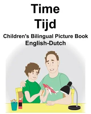 Englisch-Niederländisch Time/Tijd Zweisprachiges Bilderbuch für Kinder - English-Dutch Time/Tijd Children's Bilingual Picture Book